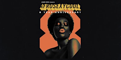 AFROSEXYCOOL ::: 8 YEAR ANNIVERSARY primary image