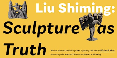 A Lecture about Liu Shiming: Sculpture as Truth primary image