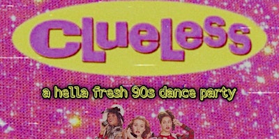 Clueless: a hella fresh 90s party primary image