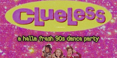 Clueless: a hella fresh 90s party