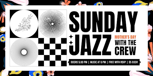 Image principale de Sunday Jazz: Mother's Day with "The Crew" | 21+
