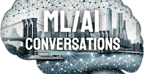 Image principale de AI/ML Conversations Meetup: AI Adoption and Pitfalls in Financial Engineeri