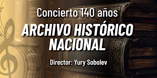 Imagem principal do evento Concierto 140 Años Archivo Histórico Nacional