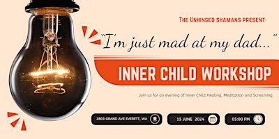 Imagem principal do evento "I'm Just Mad at My Dad" - Inner Child Healing Workshop
