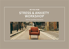 Hauptbild für Stress and Anxiety Workshop   ** 6 weeks / Thursday evenings /6 - 8pm**