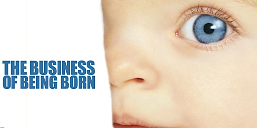 Primaire afbeelding van Birdie & Co. Showing: The Business of Being Born