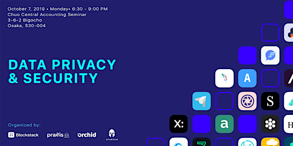 Data Privacy & Security: Blockstack, Orchid & Praxxis