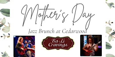 Primaire afbeelding van Mother's Day Jazz Brunch at Cedarwood