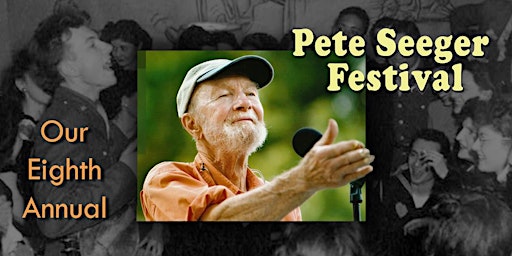 Imagem principal do evento Pete Seeger Festival - Our 8th Annual!