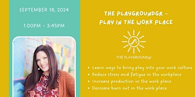 THE PLAYGROUNDgr PRESENTS: Play in the Workplace primary image