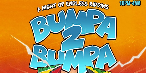 Primaire afbeelding van Bumpa 2 Bumpa: A Night of Endless Riddims