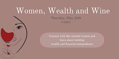 Women, Wealth and Wine primary image