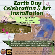 Earth Day Celebration & Art Installation - South Bronx Unite