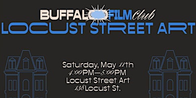 Image principale de Buffalo Film Club x Locust Street Art