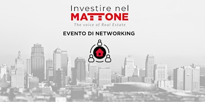Image principale de Investire nel Mattone - Evento di Networking