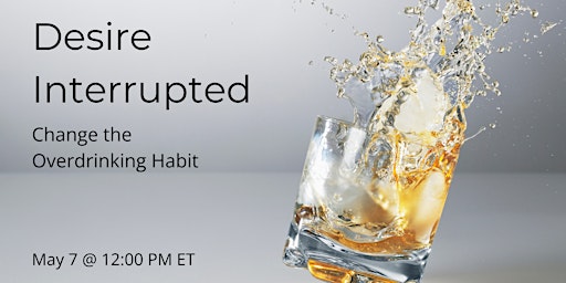 Image principale de Desire Interrupted - Change the Overdrinking Habit