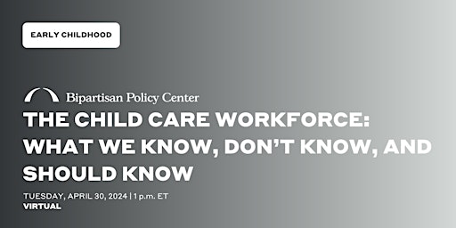 The Child Care Workforce: What We Know, Don’t Know, and Should Know primary image
