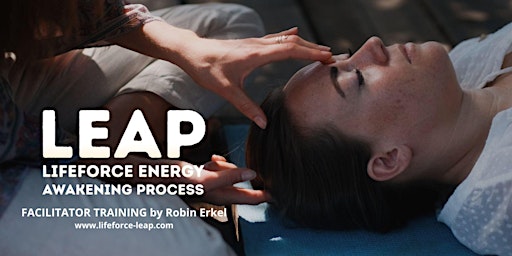 Primaire afbeelding van LEAP Lifeforce Energy Awakening Process - AMSTERDAM with Robin Erkel