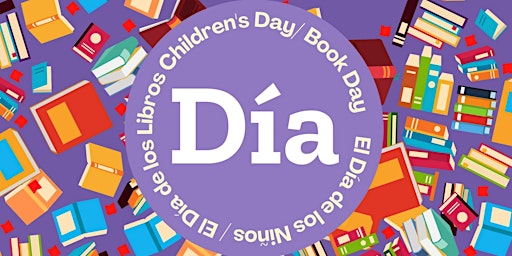 Imagem principal do evento Celebrate Día! Day of the Child / Día de los niños