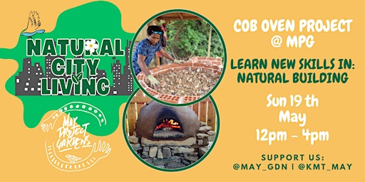 Imagen principal de COB OVEN PROJECT:  LEARN NATURAL BUILDING SKILLS @ MAY PROJECT GARDENS