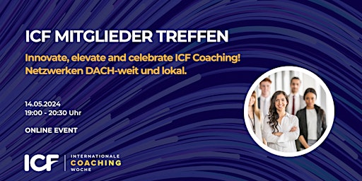 ICF Mitglieder Treffen:  Innovate, elevate and celebrate ICF Coaching! primary image