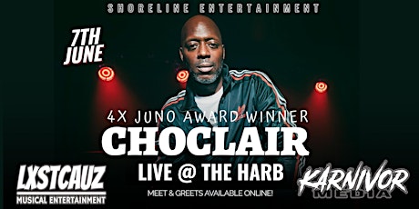 SHORELINE ENT PRESENTS:  CHOCLAIR - OWEN SOUND @ THE HARB