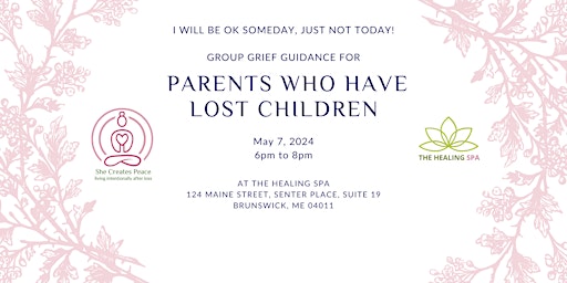 Imagen principal de I Will Be OK Someday, Just Not Today:  Parents who have Lost a Child