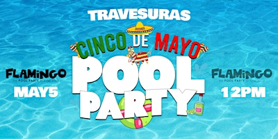 Imagem principal do evento Travesuras Cinco De Mayo Pool Party @ Palm Springs