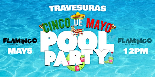 Imagem principal de Travesuras Cinco De Mayo Pool Party @ Palm Springs