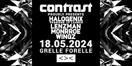 CONTRAST pres. HALOGENIX + LENZMAN + MONRROE + WINGZ