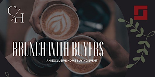Imagem principal do evento Brunch with Buyers: An Exclusive Home Buying Event