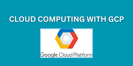 Cloud Computing with GCP