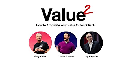 How to Articulate Your Value to Your Clients - with Value²