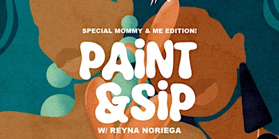 PAINT & SIP - "MOMMY & ME EDITION" primary image