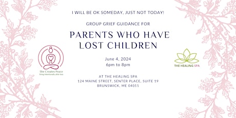 I Will Be OK Someday, Just Not Today:  Parents who have Lost a Child