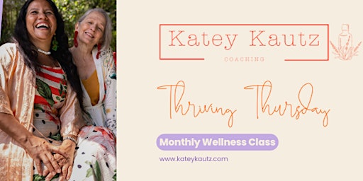 Thriving Thursday - Monthly  Wellness with Katey Kautz Coaching primary image