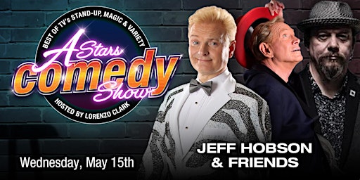 Imagem principal do evento A-Stars Comedy: Jeff Hobson & Friends