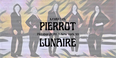 Hauptbild für Kamratōn Performs Pierrot Lunaire [Manhattan]