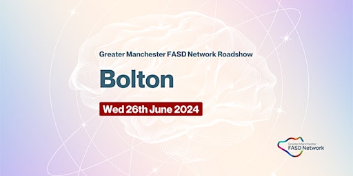 Primaire afbeelding van Greater Manchester FASD Network Roadshow  in Bolton