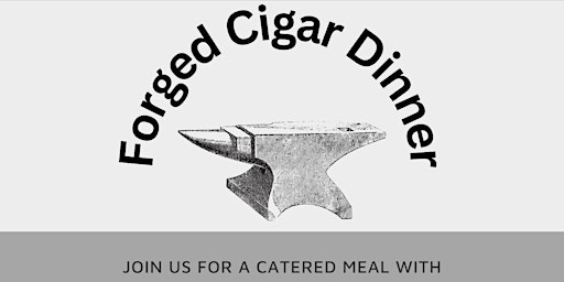 Imagem principal do evento Forged Cigar Dinner