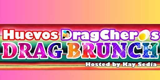 Imagem principal do evento Huevos DRAGCHEROS Drag Brunch