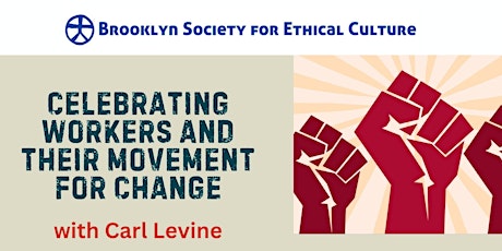 Celebrating Workers and Their Movement for Change