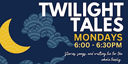 Twilight Tales a story time for the whole family. primary image