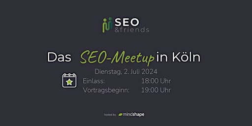 Hauptbild für SEO&friends – Das SEO-Meetup in Köln (2. Juli 2024)