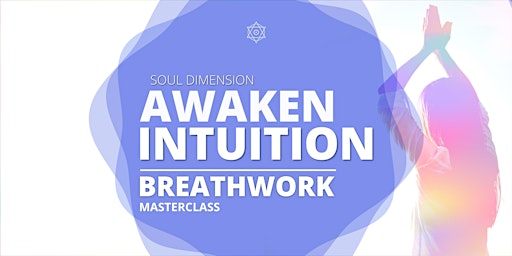 Awaken Intuition | Breathwork Masterclass • Stockton primary image