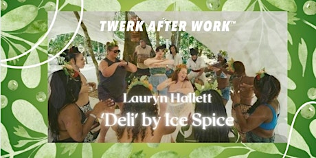Imagem principal de 100% Beginners Twerk class  'Deli' by Ice Spice
