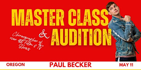 PAUL BECKER'S Audition DANCE Masterclass in Oregon!