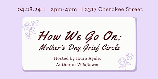 How We Go On: Mother's Day Grief Circle primary image