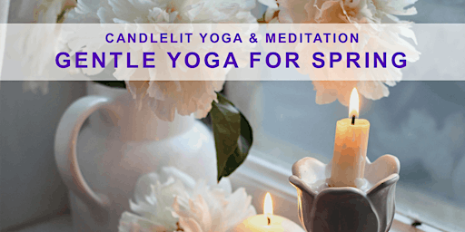 Imagem principal de Candlelit Yoga & Meditation: Gentle Yoga for Spring