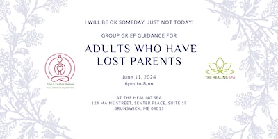 Immagine principale di I Will Be OK Someday, Just Not Today:  Adults Who Have Lost Parents 